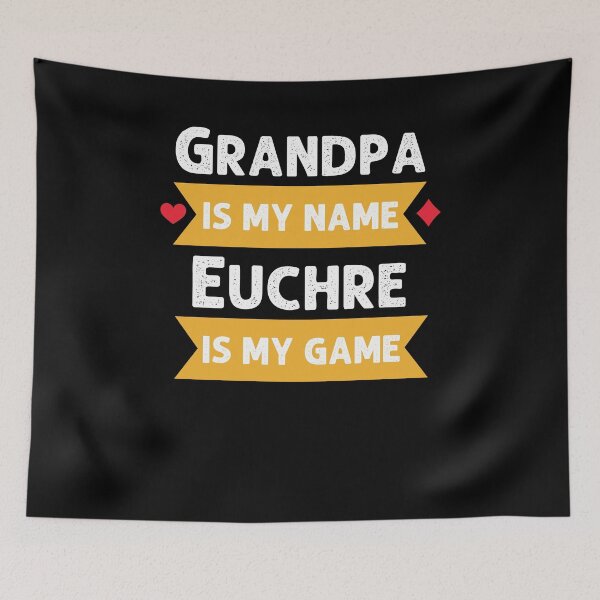 Item preview, Funny Grandpa is my name Euchre is my game Euchre humor designed and sold by snowry.