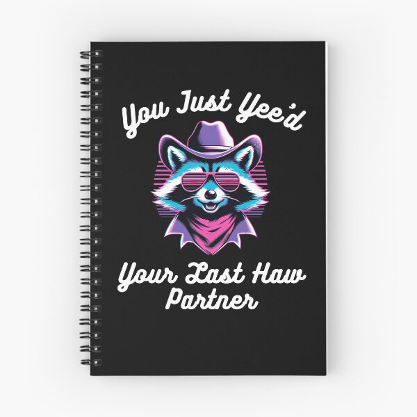 Item preview, You just Yee'd Your last haw partner funny raccoon cowboy designed and sold by snowry.