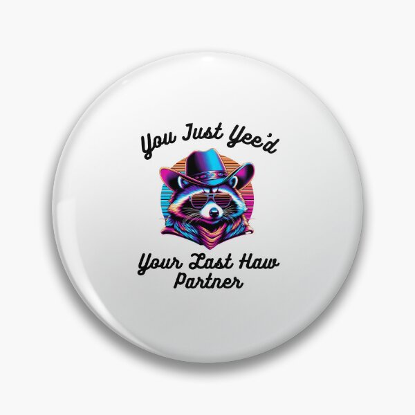 Item preview, Funny You just Yee'd Your last haw partner raccoon cowboy designed and sold by snowry.