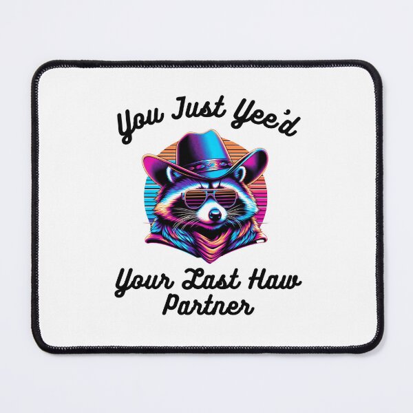 Item preview, Funny You just Yee'd Your last haw partner raccoon cowboy designed and sold by snowry.