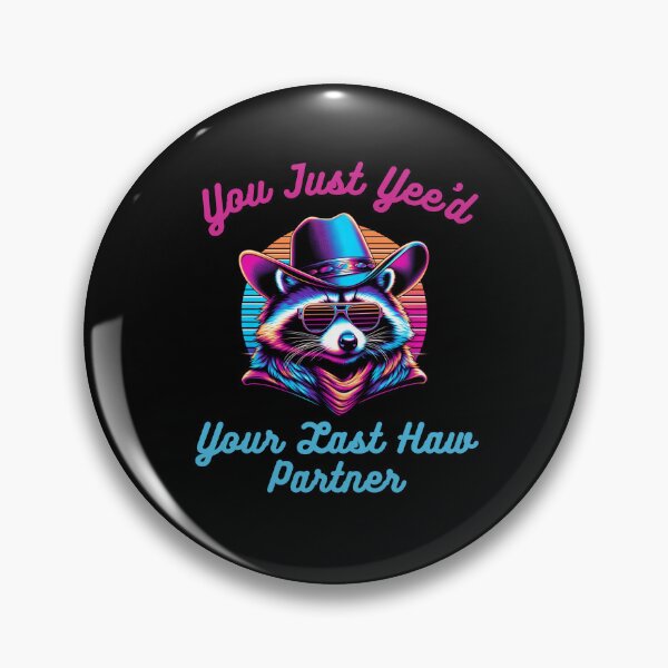 Item preview, Retro You just Yee'd Your last haw partner raccoon cowboy designed and sold by snowry.