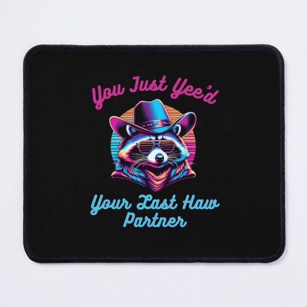 Item preview, Retro You just Yee'd Your last haw partner raccoon cowboy designed and sold by snowry.