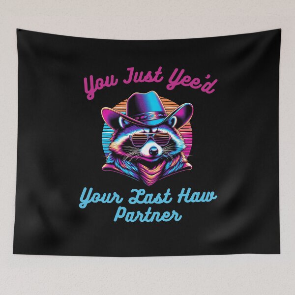 Item preview, Retro You just Yee'd Your last haw partner raccoon cowboy designed and sold by snowry.