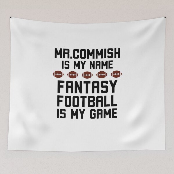 Item preview, Mr. Commish is my name Fantasy football is my game joke designed and sold by snowry.