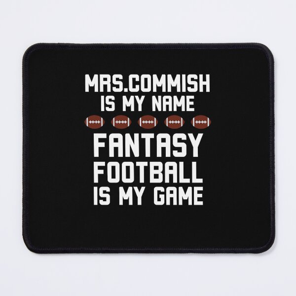 Item preview, Mrs. Commish is my name Fantasy football is my game joke designed and sold by snowry.