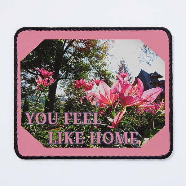 Item preview, You Feel Like Home designed and sold by Elinda96.
