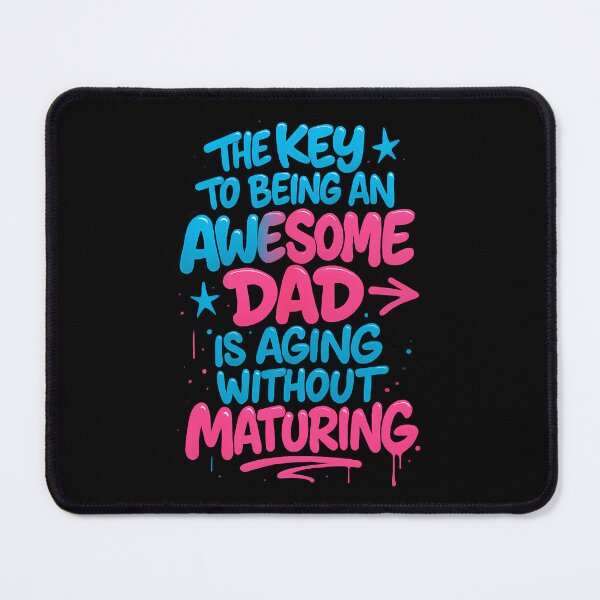 Item preview, The key to being an awesome dad is aging without maturing designed and sold by Coloradodrawings.