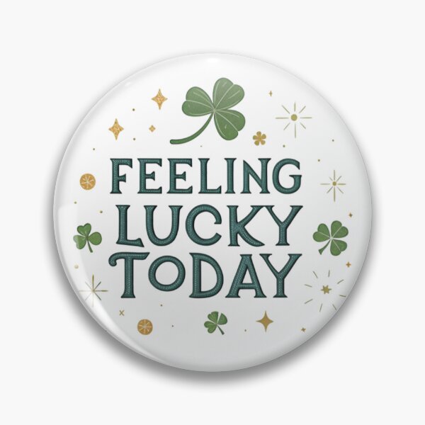 Item preview, Feeling lucky today  designed and sold by Lucky 777.