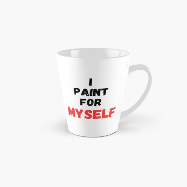 Item preview, I Paint for Myself designed and sold by MinkahJM.