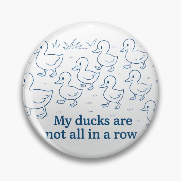 Item preview, My ducks are not all in a row designed and sold by ThreeFrenchies.