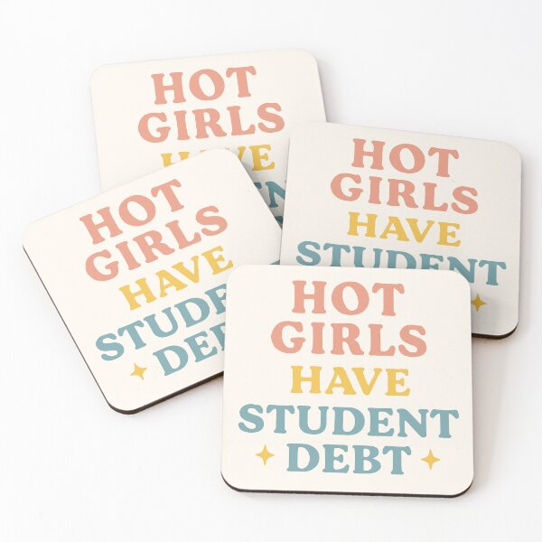 Item preview, Hot Girls Have Student Debt designed and sold by thegirlyshoppe.