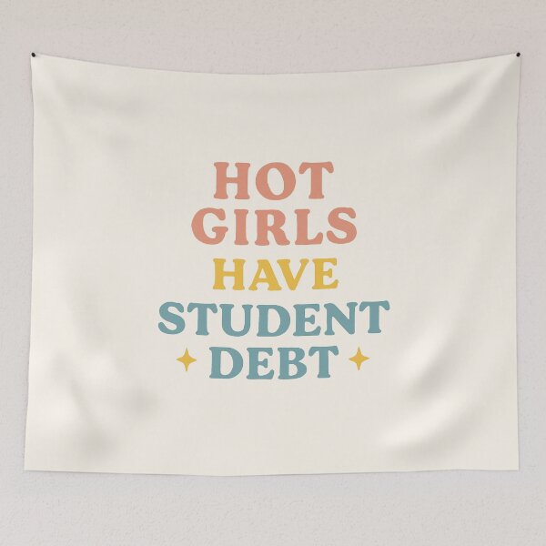 Item preview, Hot Girls Have Student Debt designed and sold by thegirlyshoppe.