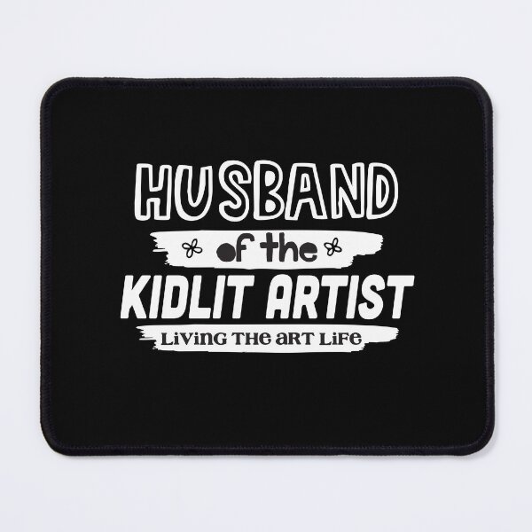 Item preview, Husband of the Kidlit Artist Living the Art Life designed and sold by jazzydevil.