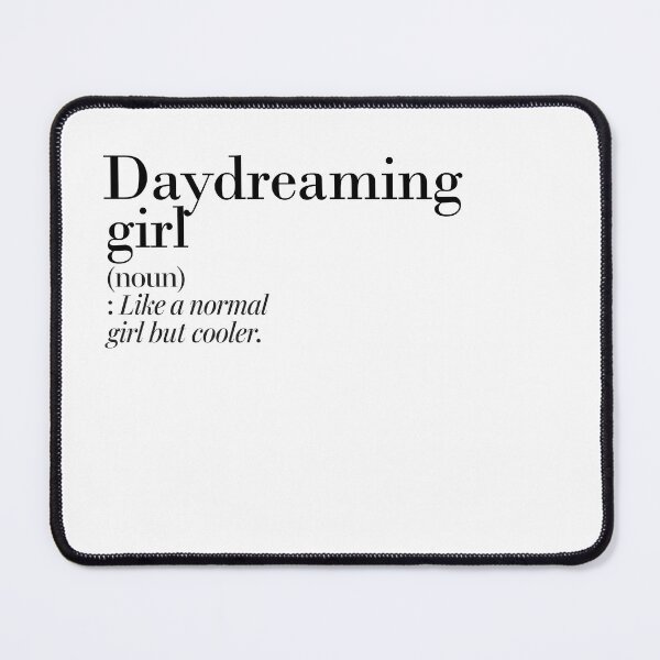 Item preview, Daydreaming Girl Definition - Funny Daydreaming Lover designed and sold by Watsonarts.