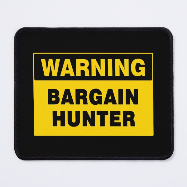 Item preview, WARNING SIGN, BARGAIN HUNTER, INDUSTRIAL SIGNAGE, FUNNY designed and sold by AASparksDesigns.