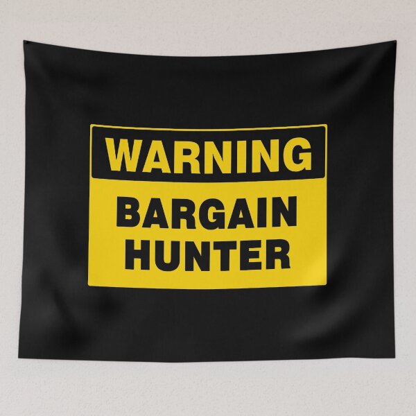 Item preview, WARNING SIGN, BARGAIN HUNTER, INDUSTRIAL SIGNAGE, FUNNY designed and sold by AASparksDesigns.
