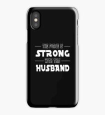 The Force Is Strong With This Husband iPhone Case