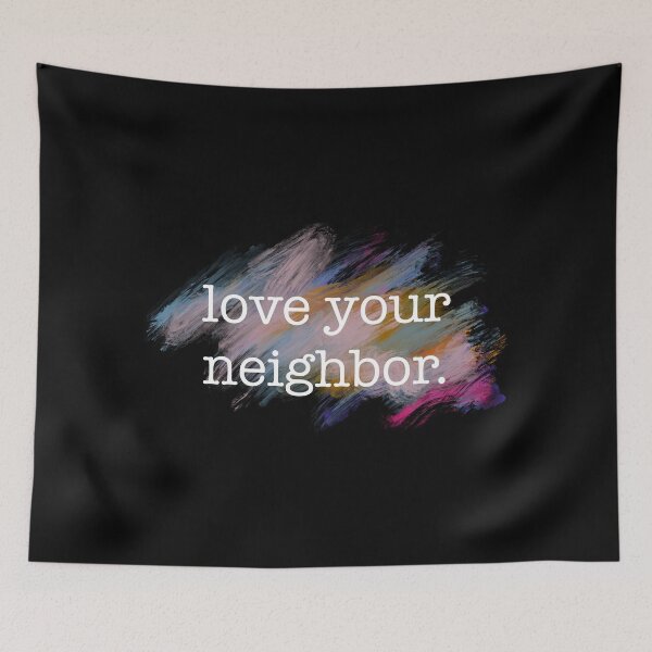 Item preview, love your neighbor. designed and sold by woolandbristle.