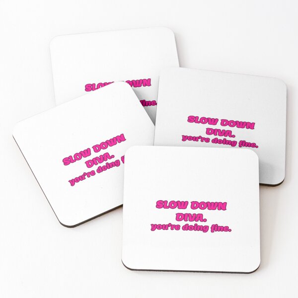 Item preview, SLOW DOWN DIVA. you're doing fine.  designed and sold by mmarss.