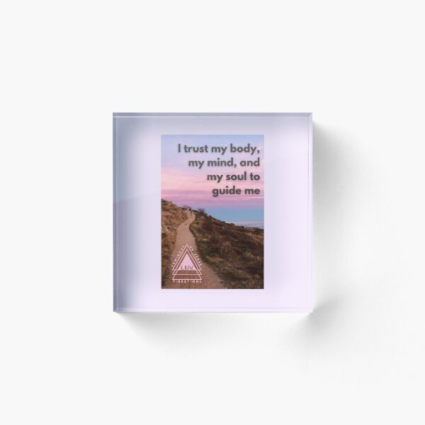 Item preview, I trust my body, my mind, and my soul to guide me designed and sold by LUV963.