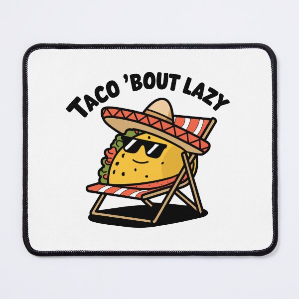 Item preview, Funny Taco 'Bout Lazy Chill Sombrero Taco Cartoon Design designed and sold by badburropress.