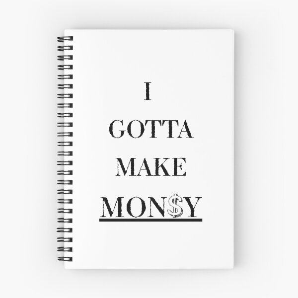 Item preview, I Gotta Make Money – Hustle Mindset Motivational Quote designed and sold by Festers.