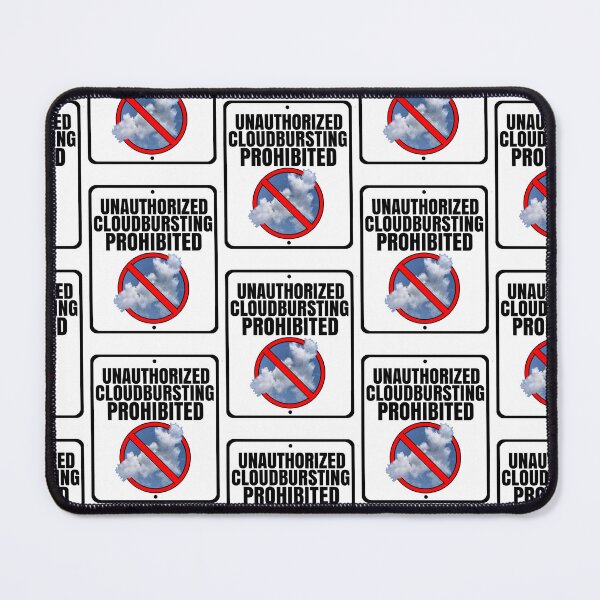 Item preview, UNAUTHORIZED CLOUDBURSTING PROHIBITED designed and sold by the.glitch_unknown.