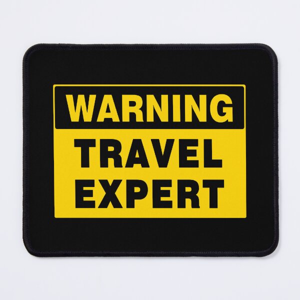Item preview, WARNING SIGN, TRAVEL EXPERT, INDUSTRIAL SIGNAGE, FUNNY designed and sold by AASparksDesigns.