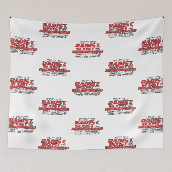 Item preview, Why Be Racist Sexist Homophobic When You Can Be Quiet designed and sold by itsagrind.