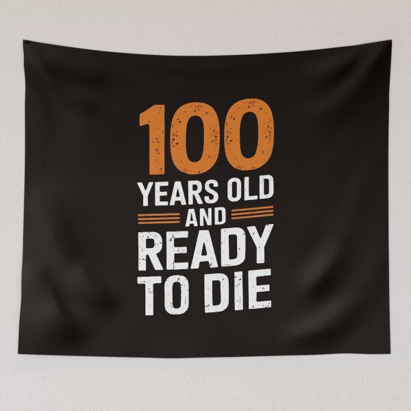 Item preview, Dark Humor Sarcastic 100th Birthday designed and sold by MAKOPOKOShop.