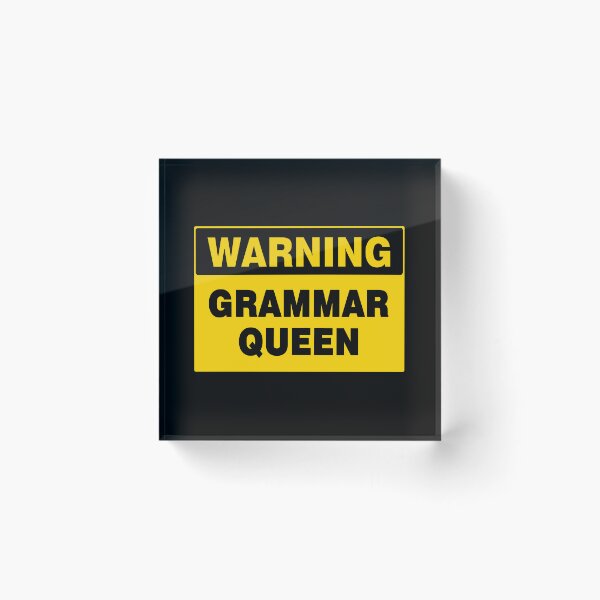 Item preview, WARNING SIGN, GRAMMAR QUEEN, INDUSTRIAL SIGNAGE, FUNNY designed and sold by AASparksDesigns.