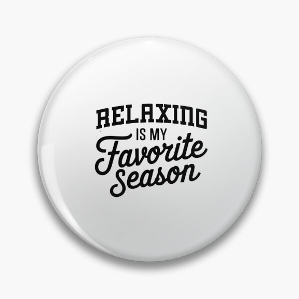 Item preview, Relaxing is My Favorite Season Funny Relaxing Lover designed and sold by Oussinc.