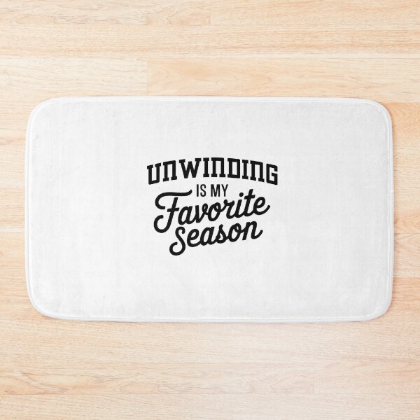 Item preview, Unwinding is My Favorite Season Funny Unwinding Lover designed and sold by Oussinc.