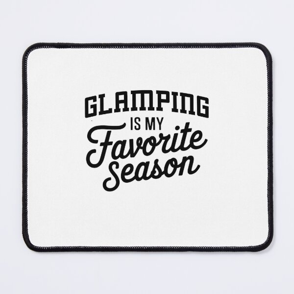 Item preview, Glamping is My Favorite Season Funny Glamping Lover designed and sold by Oussinc.