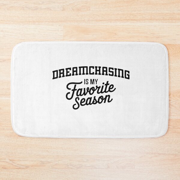 Aperçu de l'œuvre Dreamchasing est ma saison préférée Drôle d'amateur de Dreamchasing créée et vendue par Oussinc.