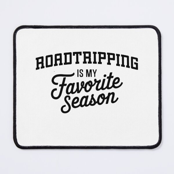 Item preview, Roadtripping is My Favorite Season Funny Roadtripping Lover designed and sold by Oussinc.