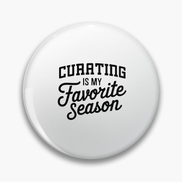 Item preview, Curating is My Favorite Season Funny Curating Lover designed and sold by Oussinc.