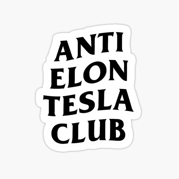 Item preview, Anti-Elon-Tesla-Club designed and sold by OuttaOrbitSlaps.