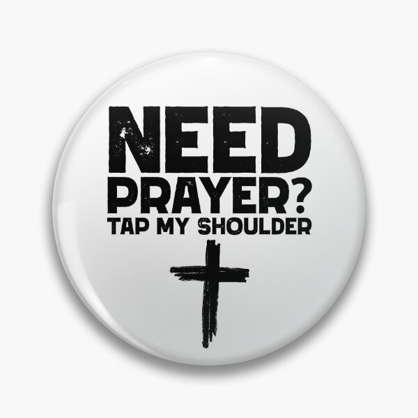 Item preview, Need Prayer Tap My Shoulder Gear designed and sold by DynamicDesign.