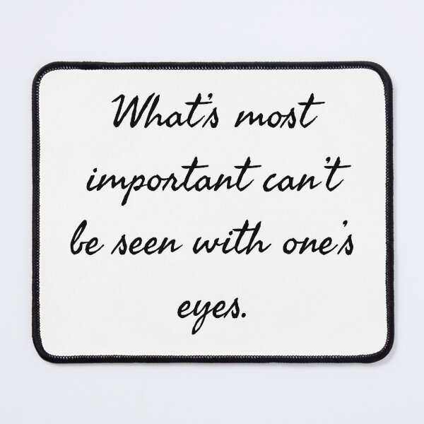 Item preview, What's most important can't be seen with one's eyes. designed and sold by SLMK.