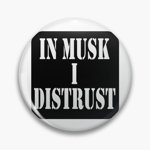 Item preview, In Musk I DISTRUST designed and sold by Great Creations.