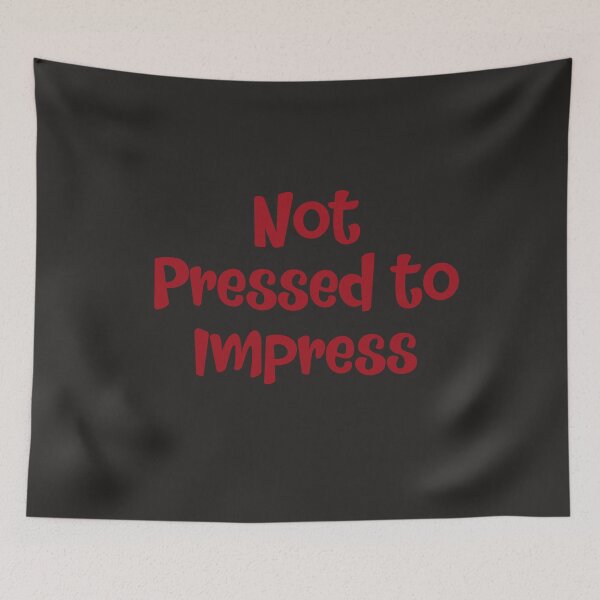 Item preview, Not pressed To Impress Tshirts designed and sold by Shevonda Thomas.