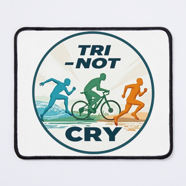 Item preview, TRI NOT CRY – Triathlon Motivation Design designed and sold by Triathlongram.