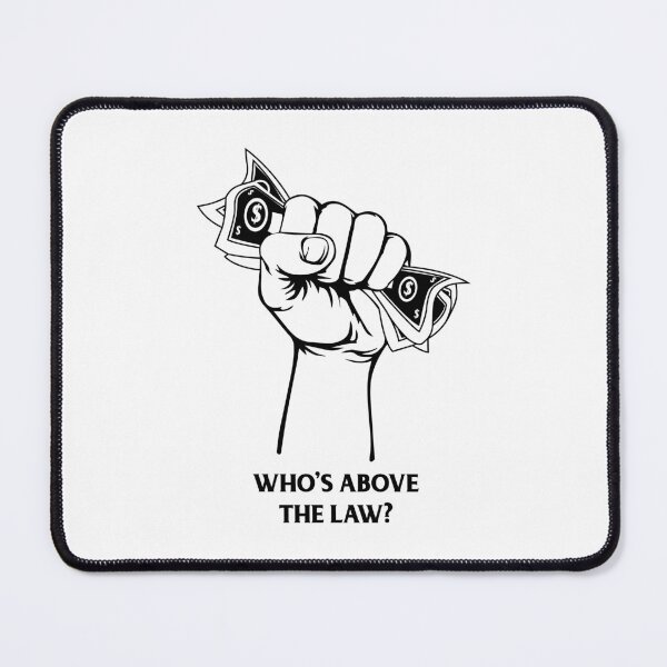 Item preview, Who's Above the Law? designed and sold by Gumless.
