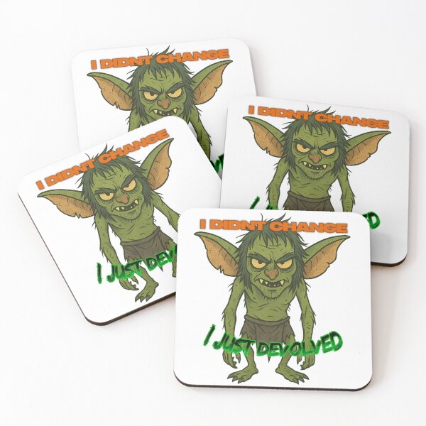 Item preview, I Didn’t Change, I Just Devolved – Gremlin Energy Chaos Art designed and sold by Soft rot studio.