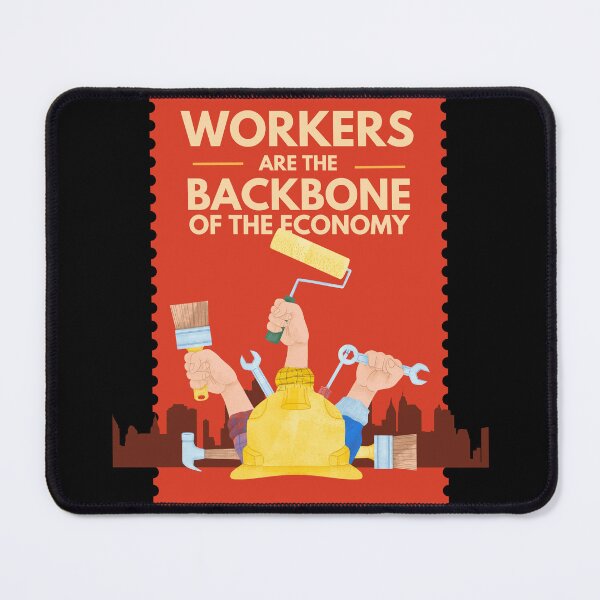 Item preview, Workers Are the Backbone of the Economy | Labor Pride designed and sold by THKR-Co.