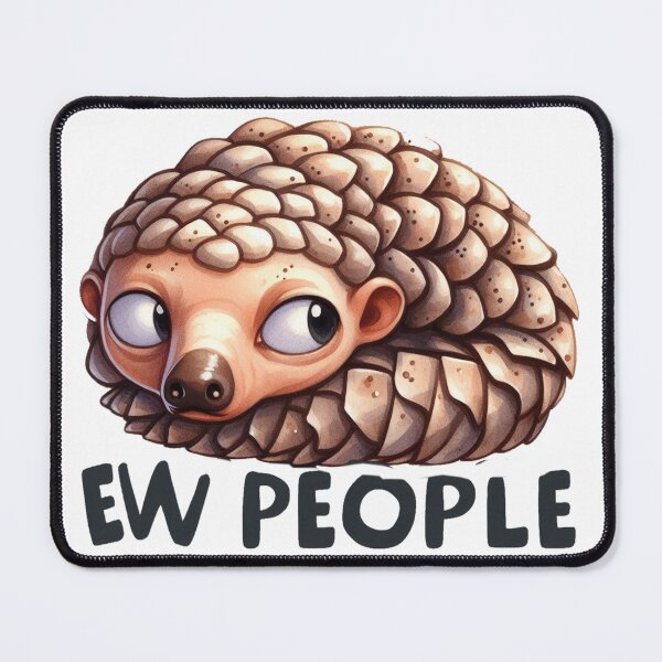 Item preview, Ew People Pangolin designed and sold by HaydenMillepied.