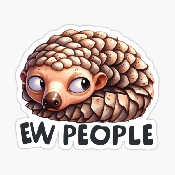 Item preview, Ew People Pangolin designed and sold by HaydenMillepied.