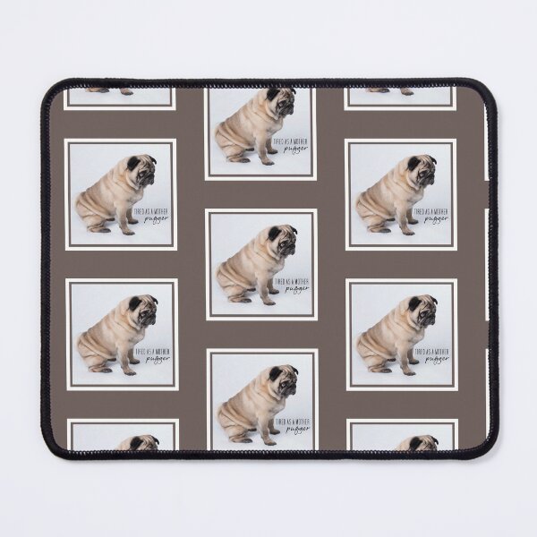 Item preview, Tired as a Mother Pugger designed and sold by Ralphy pug baby.
