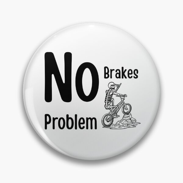 Item preview, No Brakes No Problem  designed and sold by StylesMingle.